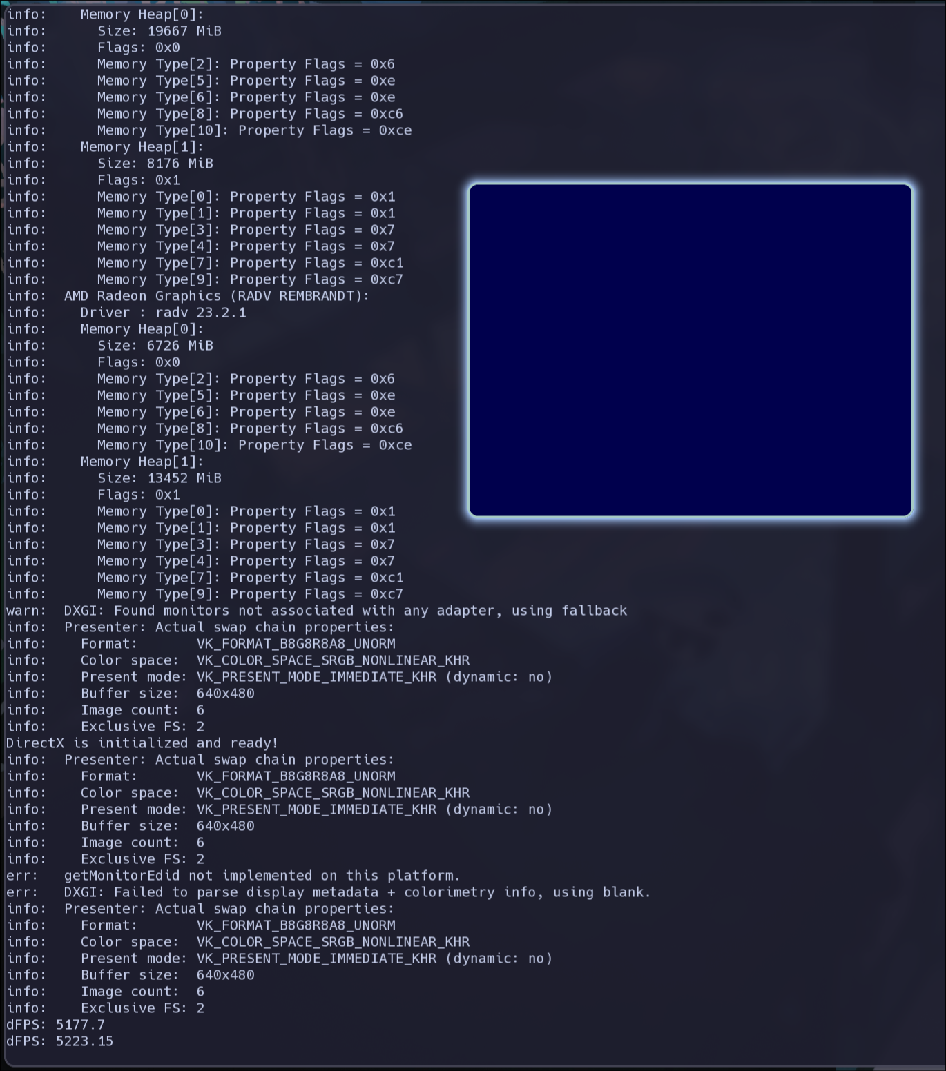 A screenshot showing a lengthy info dump from DXVK, with a few warnings and errors amidst the logs. An empty blue window is open next to it, with a glowing shadow effect behind it. Framerates around 5000 are reported at the end of the logs.
